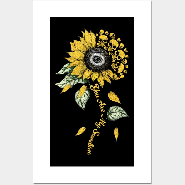 Skull Sunflower You Are My Sunshine Wall Art by ladonna marchand